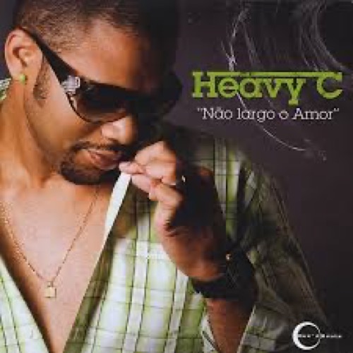 Heavy C - Não largo o Amor (2009)