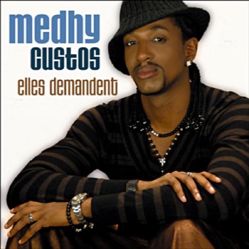 Medhy Custos - Elles demandent (2006)