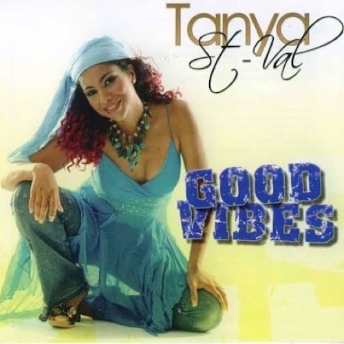 Tanya St-Val - Good Vibes (2005)