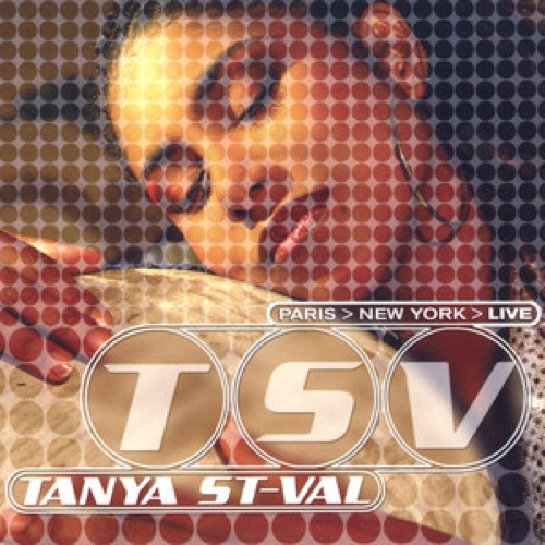 Tanya St-Val - Paris New York Live (2000)