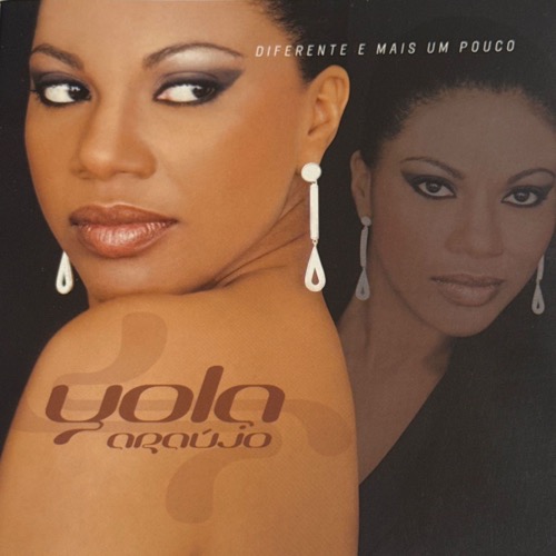 Yola Araújo - Diferente e Mais um Pouco (2007)